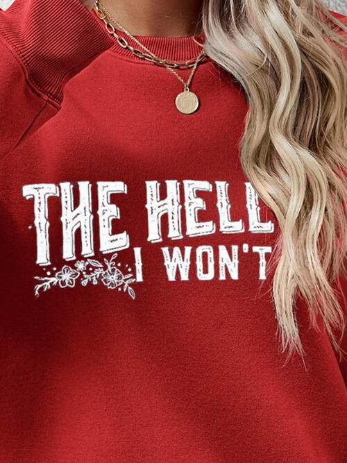 Buy THE HELL I WON'T Round Neck Long Sleeve Sweatshirt by Faz