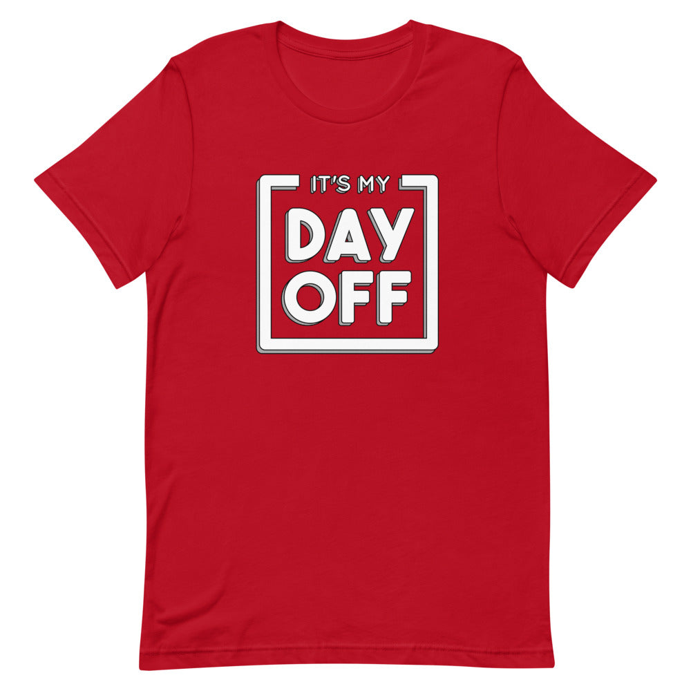 It's my day off T-shirt