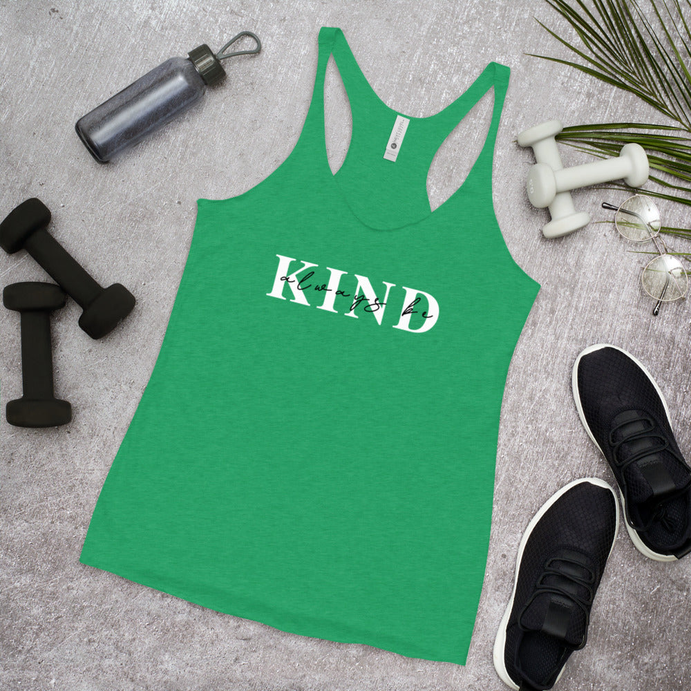 Buy Always Be Kind Racerback Tank by Faz