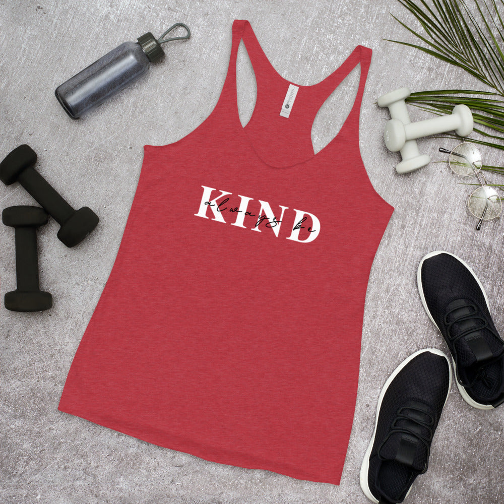 Buy Always Be Kind Racerback Tank by Faz