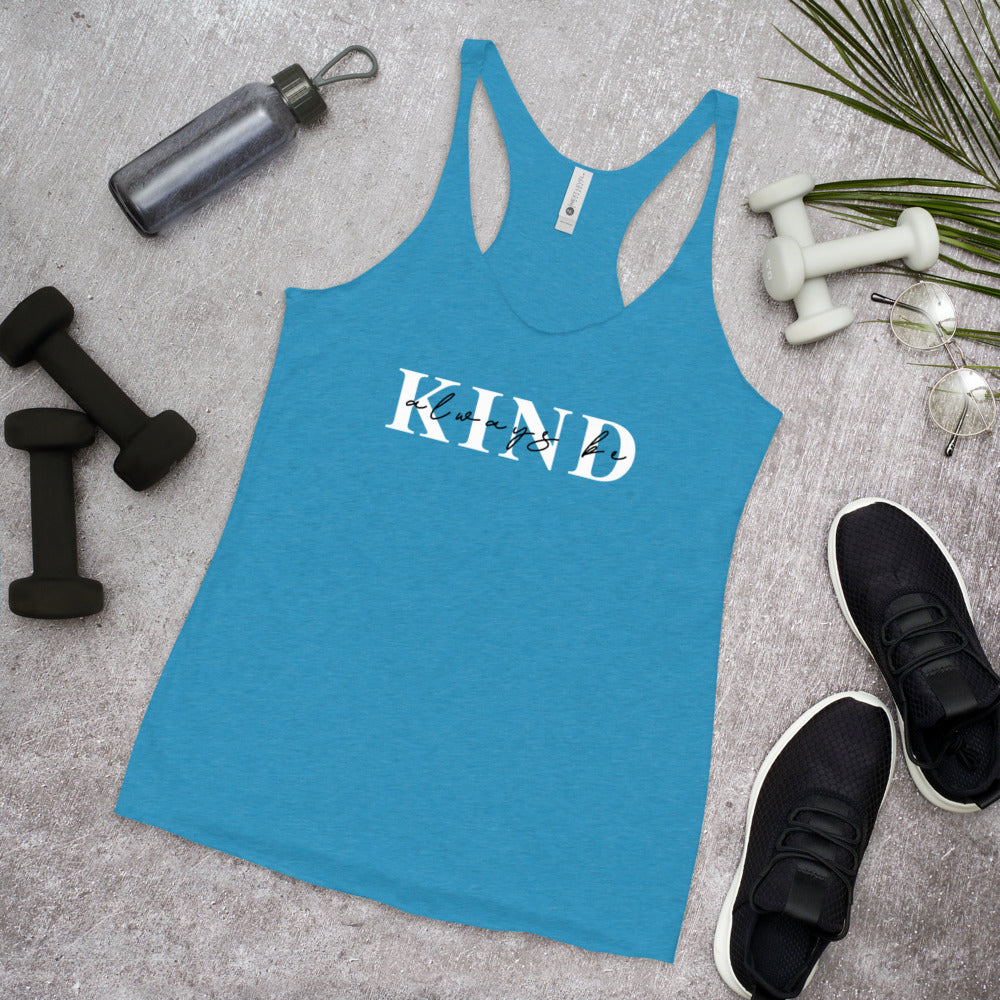 Buy Always Be Kind Racerback Tank by Faz